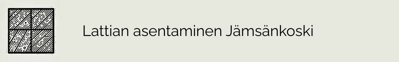 Lattian asentaminen Jämsänkoski